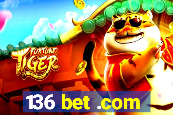 136 bet .com